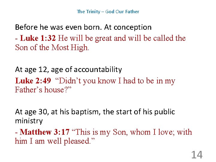 The Trinity – God Our Father Before he was even born. At conception -