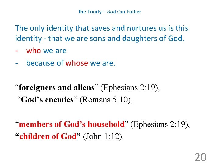 The Trinity – God Our Father The only identity that saves and nurtures us