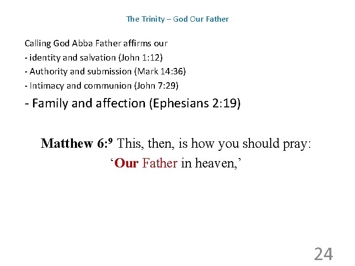 The Trinity – God Our Father Calling God Abba Father affirms our - identity