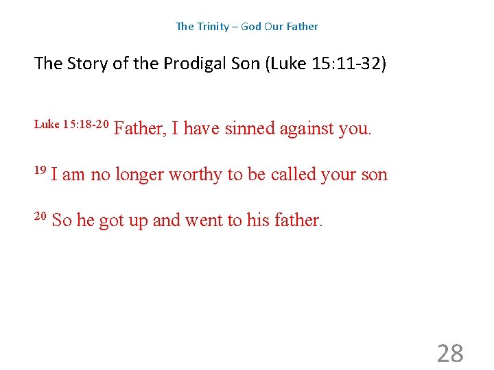 The Trinity – God Our Father The Story of the Prodigal Son (Luke 15: