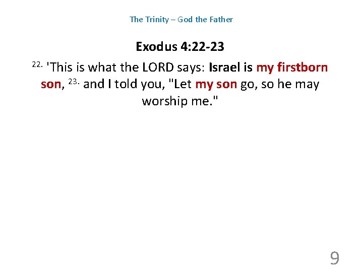 The Trinity – God the Father Exodus 4: 22 -23 22. 'This is what