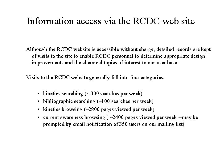 Information access via the RCDC web site Although the RCDC website is accessible without