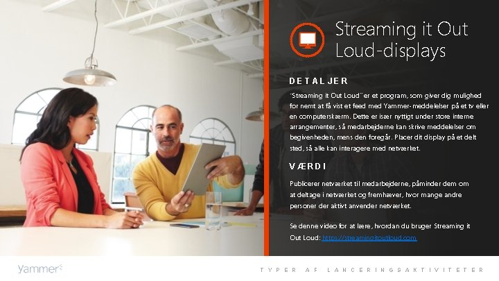 Streaming it Out Loud-displays DETALJER “Streaming it Out Loud” er et program, som giver