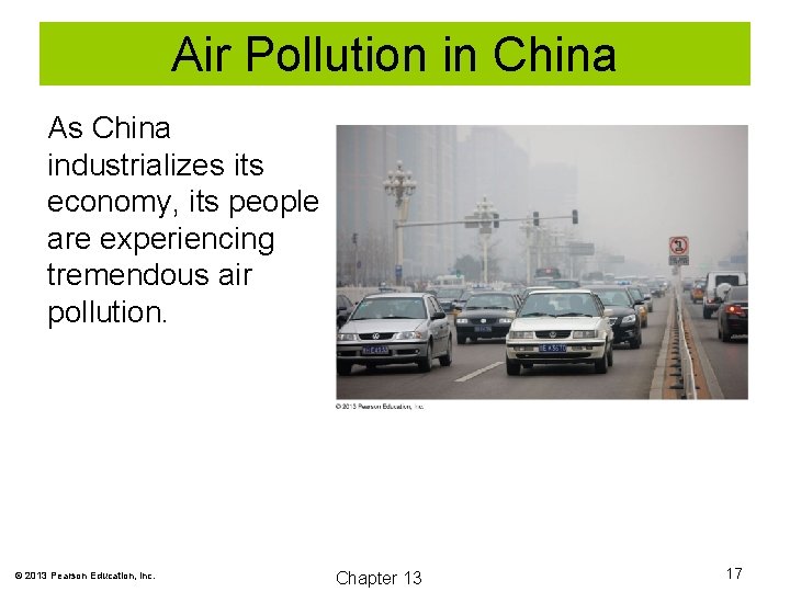 Air Pollution in China As China industrializes its economy, its people are experiencing tremendous