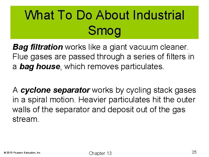 What To Do About Industrial Smog Bag filtration works like a giant vacuum cleaner.