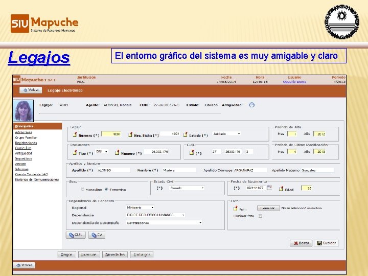 Legajos El entorno gráfico del sistema es muy amigable y claro 