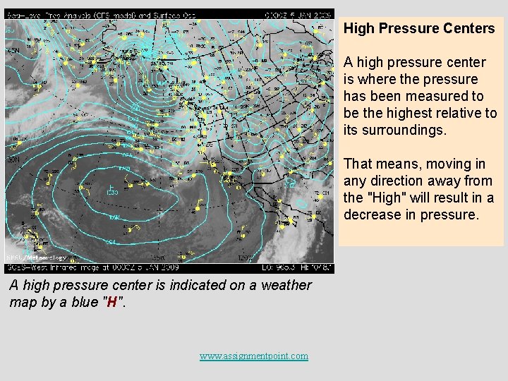 High Pressure Centers A high pressure center is where the pressure has been measured