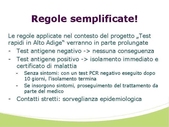 Regole semplificate! Le regole applicate nel contesto del progetto „Test rapidi in Alto Adige“