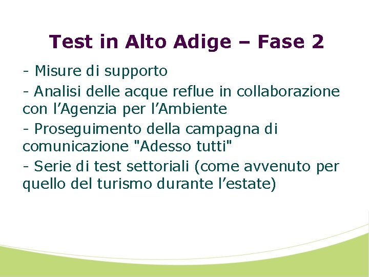 Test in Alto Adige – Fase 2 - Misure di supporto - Analisi delle