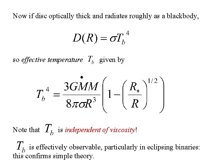 Now if disc optically thick and radiates roughly as a blackbody, so effective temperature