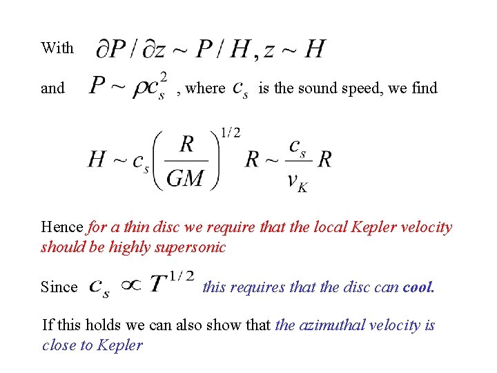 With and , where is the sound speed, we find Hence for a thin