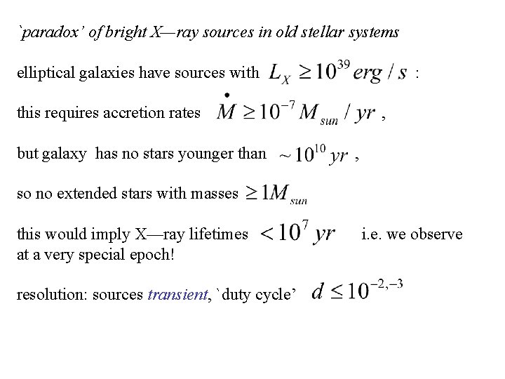 `paradox’ of bright X—ray sources in old stellar systems elliptical galaxies have sources with