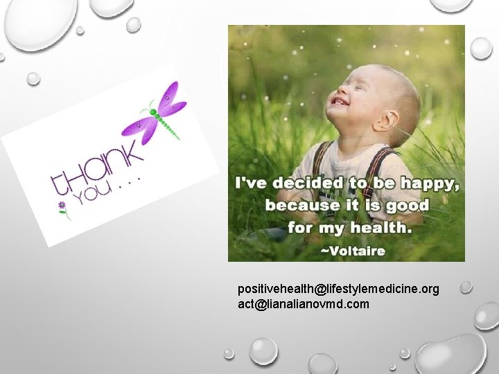 positivehealth@lifestylemedicine. org act@lianalianovmd. com 