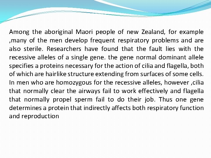 Among the aboriginal Maori people of new Zealand, for example , many of the