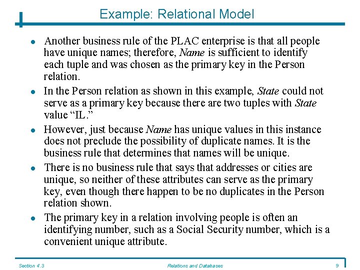 Example: Relational Model Section 4. 3 Another business rule of the PLAC enterprise is Example: Relational Model Section 4. 3 Another business rule of the PLAC enterprise is