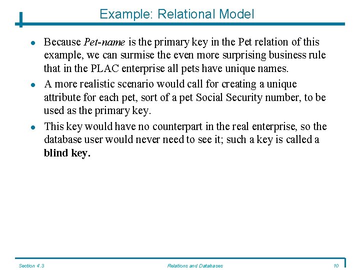 Example: Relational Model Section 4. 3 Because Pet-name is the primary key in the Example: Relational Model Section 4. 3 Because Pet-name is the primary key in the