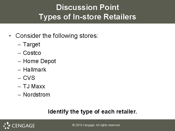 Discussion Point Types of In-store Retailers • Consider the following stores: – – –