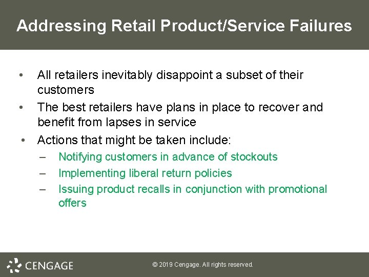 Addressing Retail Product/Service Failures • All retailers inevitably disappoint a subset of their customers