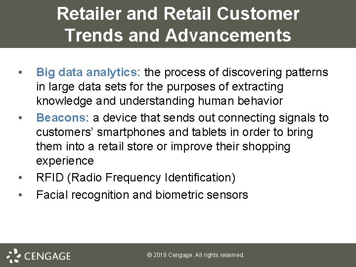 Retailer and Retail Customer Trends and Advancements • • Big data analytics: the process