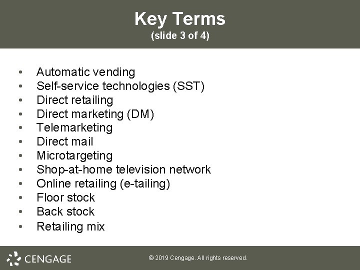 Key Terms (slide 3 of 4) • • • Automatic vending Self-service technologies (SST)