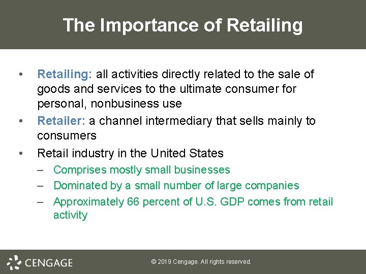 The Importance of Retailing • • • Retailing: all activities directly related to the