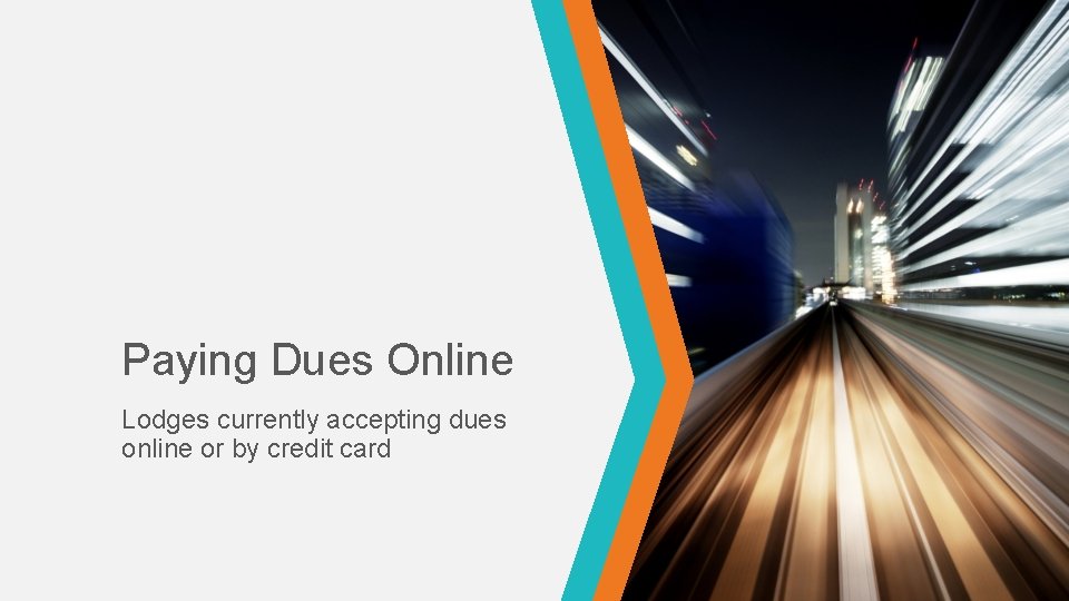 Paying Dues Online Lodges currently accepting dues online or by credit card 