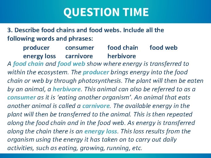 3. Describe food chains and food webs. Include all the following words and phrases: