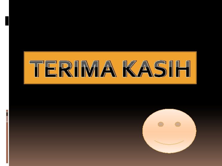 TERIMA KASIH 