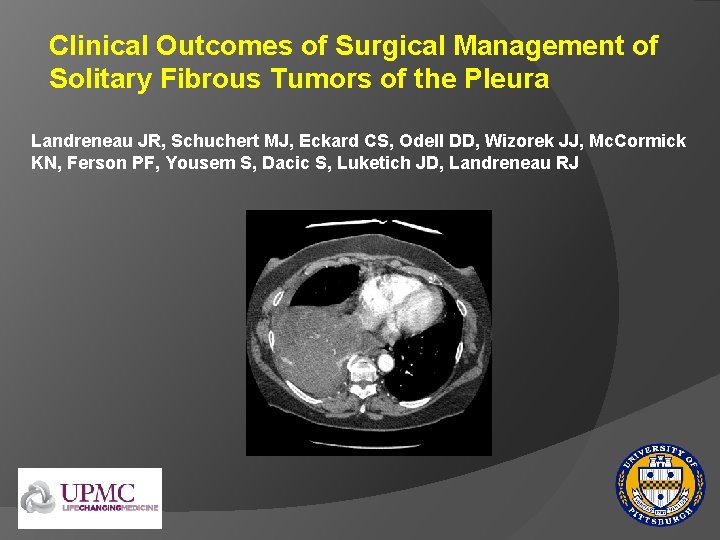 Clinical Outcomes of Surgical Management of Solitary Fibrous Tumors of the Pleura Landreneau JR,