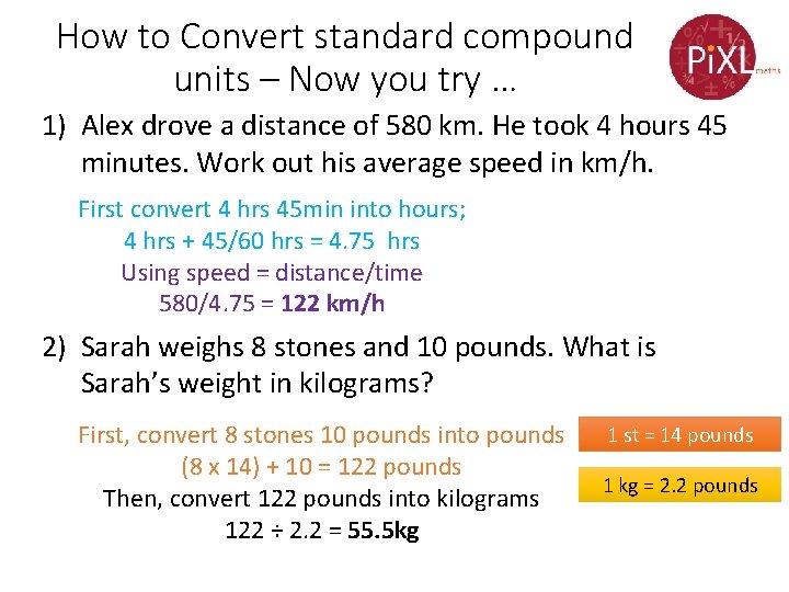 How to Convert standard compound units – Now you try … 1) Alex drove