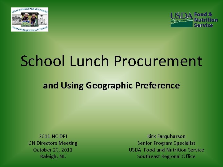 School Lunch Procurement and Using Geographic Preference 2011 NC DPI CN Directors Meeting October