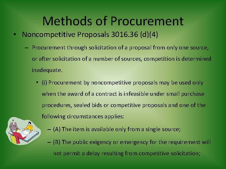 Methods of Procurement • Noncompetitive Proposals 3016. 36 (d)(4) – Procurement through solicitation of