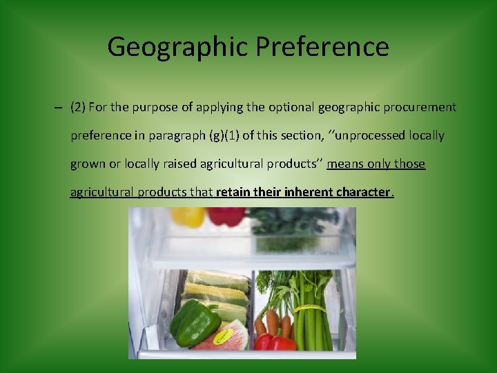 Geographic Preference – (2) For the purpose of applying the optional geographic procurement preference