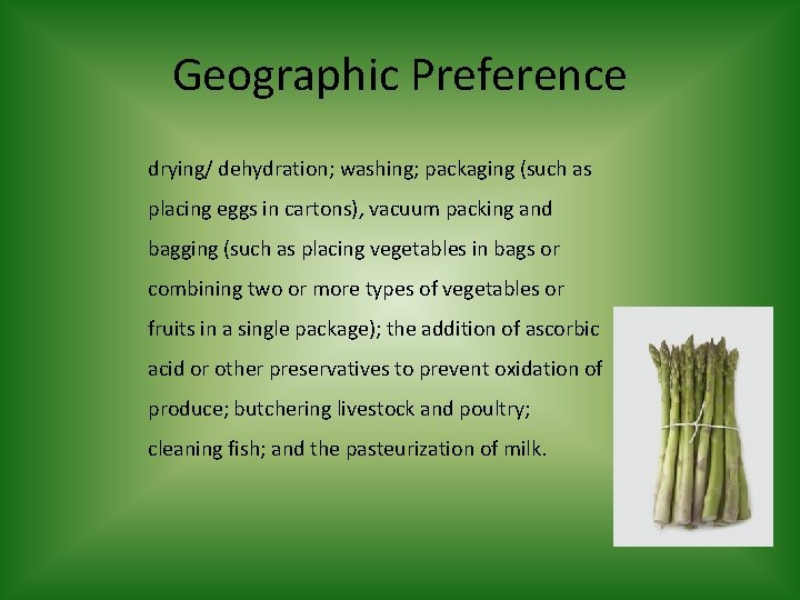 Geographic Preference drying/ dehydration; washing; packaging (such as placing eggs in cartons), vacuum packing