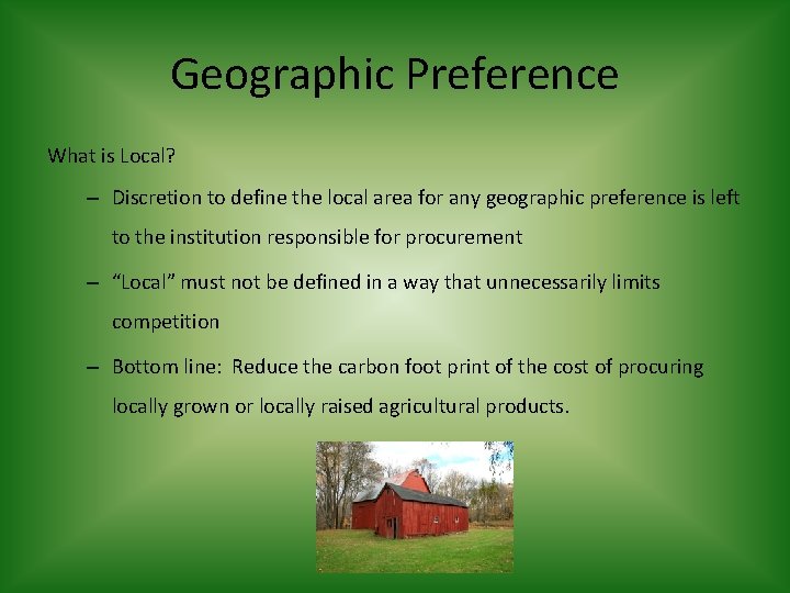 Geographic Preference What is Local? – Discretion to define the local area for any