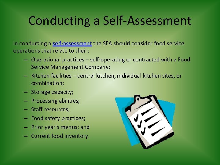 Conducting a Self-Assessment In conducting a self-assessment the SFA should consider food service operations