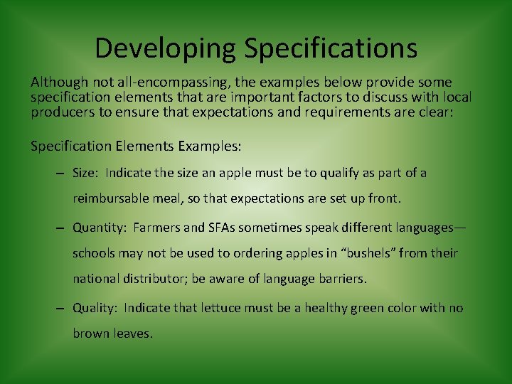 Developing Specifications Although not all-encompassing, the examples below provide some specification elements that are