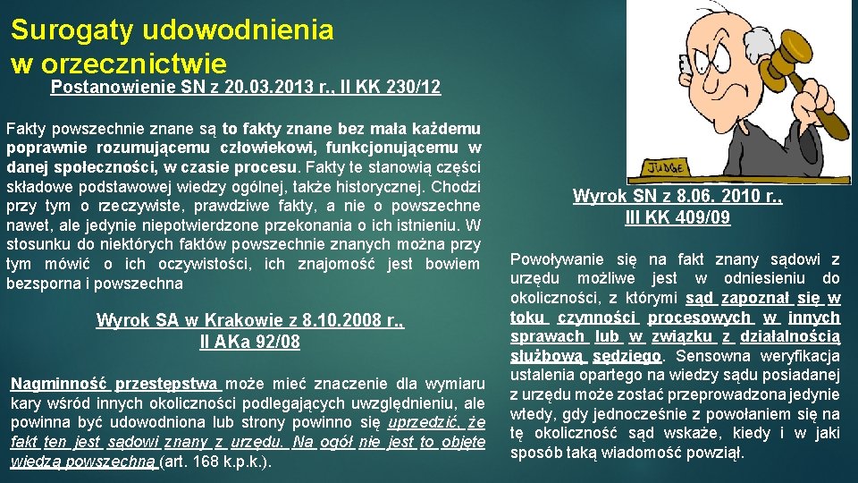 Surogaty udowodnienia w orzecznictwie Postanowienie SN z 20. 03. 2013 r. , II KK