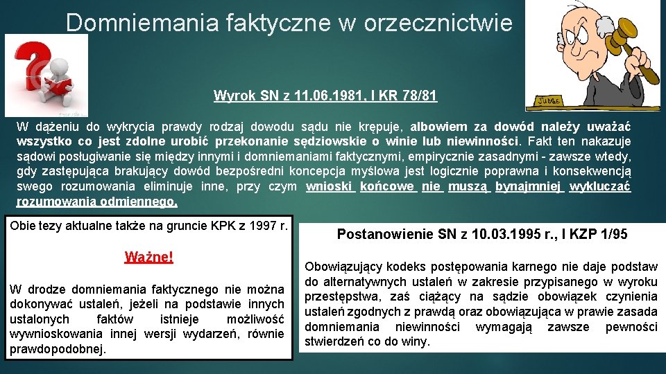 Domniemania faktyczne w orzecznictwie Wyrok SN z 11. 06. 1981, I KR 78/81 W