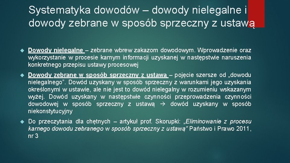 Systematyka dowodów – dowody nielegalne i dowody zebrane w sposób sprzeczny z ustawą Dowody