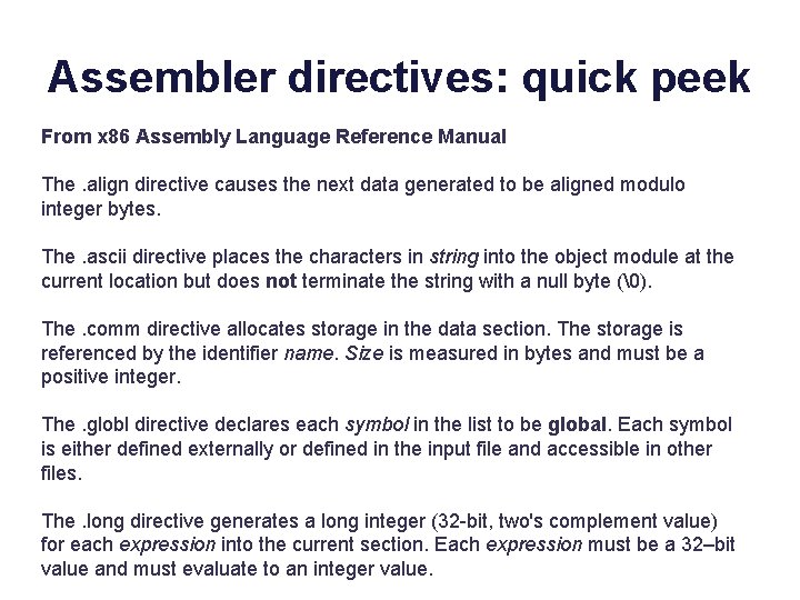 Assembler directives: quick peek From x 86 Assembly Language Reference Manual The. align directive