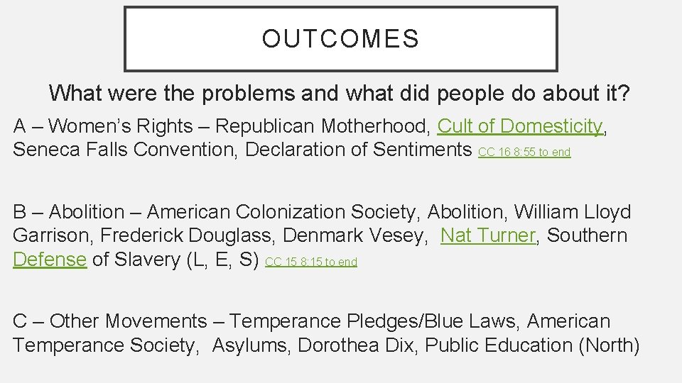OUTCOMES What were the problems and what did people do about it? A –