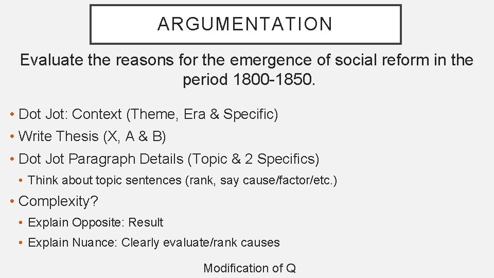 ARGUMENTATION Evaluate the reasons for the emergence of social reform in the period 1800