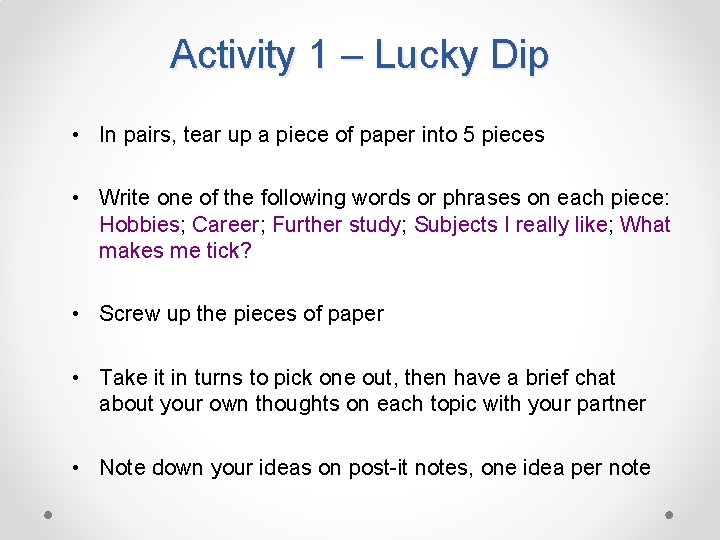 Activity 1 – Lucky Dip • In pairs, tear up a piece of paper