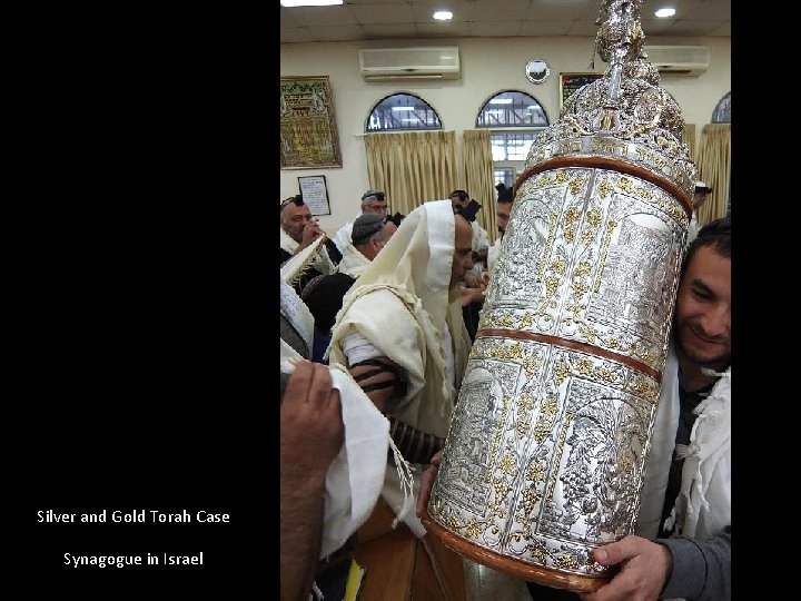 Silver and Gold Torah Case Synagogue in Israel 