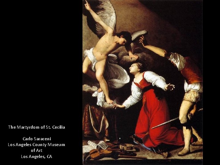 The Martyrdom of St. Cecilia Carlo Saraceni Los Angeles County Museum of Art Los