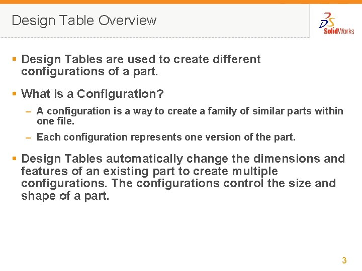 Design Table Overview § Design Tables are used to create different configurations of a