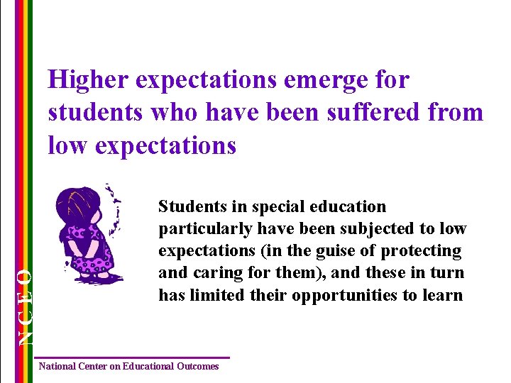 NCEO Higher expectations emerge for students who have been suffered from low expectations Students NCEO Higher expectations emerge for students who have been suffered from low expectations Students