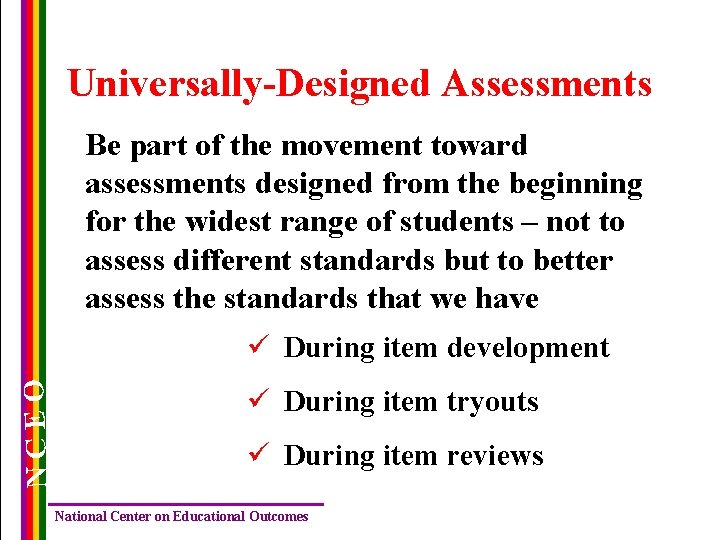 Universally-Designed Assessments Be part of the movement toward assessments designed from the beginning for