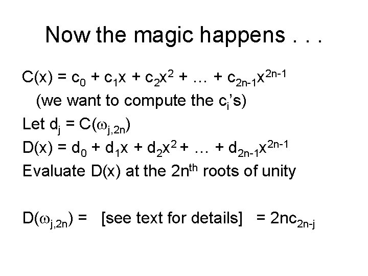 Now the magic happens. . . C(x) = c 0 + c 1 x